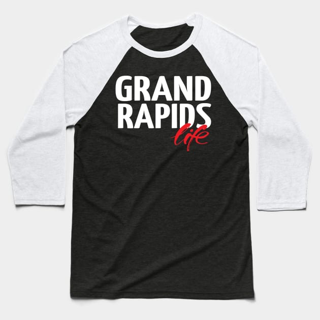 Grand Rapids Life Baseball T-Shirt by ProjectX23Red